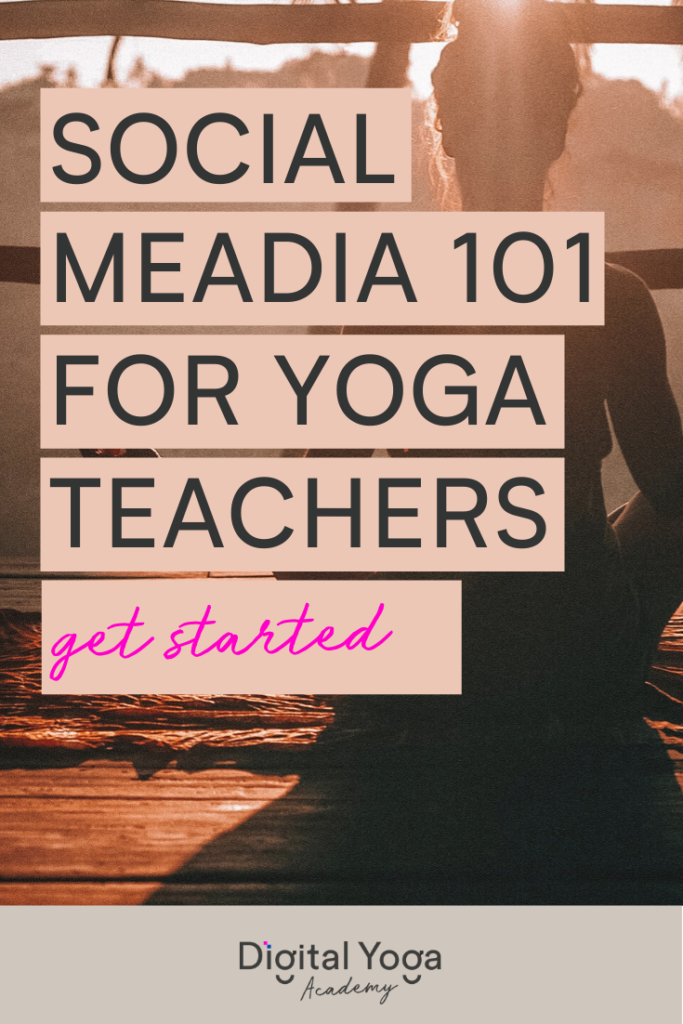 Social media tips for yoga teachers: How to get started! 1 4